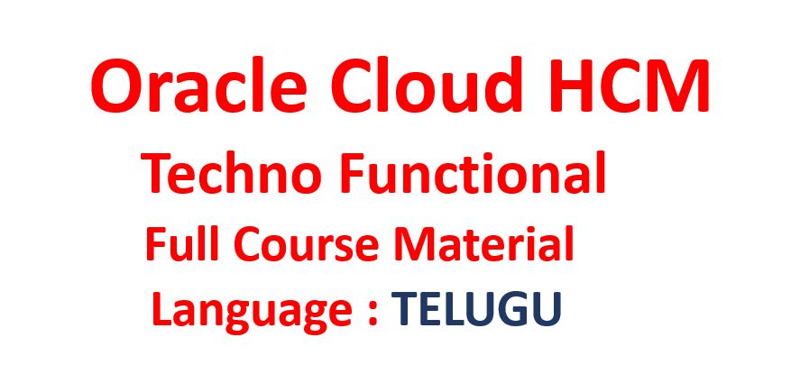 Oracle HCM Fusion Techno Functional (Telugu Version) – Only Records